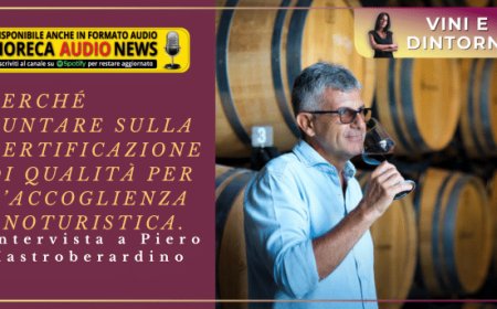 Perché puntare sulla certificazione di qualità per l’accoglienza enoturistica. Intervista a Piero Mastroberardino