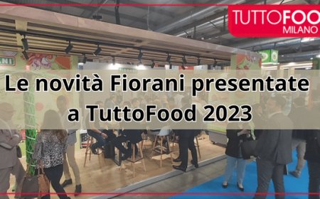 Le novità Fiorani presentate a TuttoFood 2023