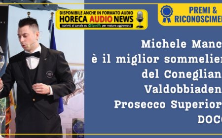 Michele Manca è il miglior sommelier del Conegliano Valdobbiadene Prosecco Superiore DOCG