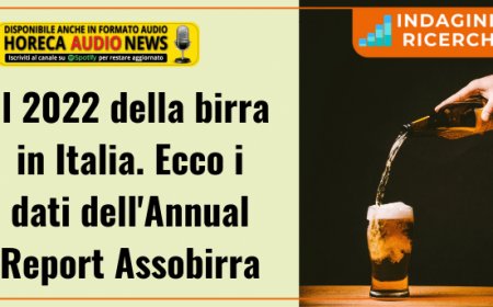Il 2022 della birra in Italia. Ecco i dati dell'Annual Report Assobirra