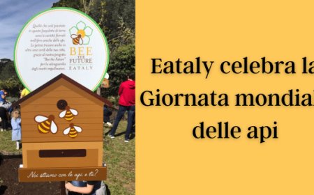 Eataly celebra la Giornata mondiale delle api