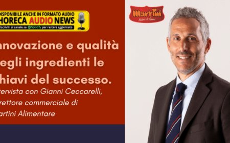 Innovazione e qualità degli ingredienti le chiavi del successo. Intervista con Gianni Ceccarelli, Direttore commerciale di Martini Alimentare