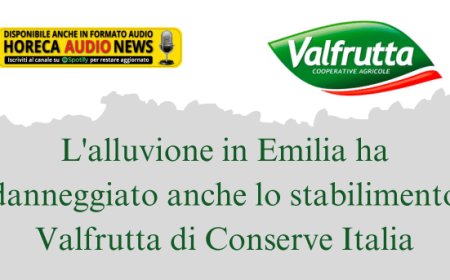 L'alluvione in Emilia ha danneggiato anche lo stabilimento Valfrutta di Conserve Italia