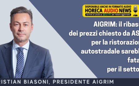 AIGRIM: il ribasso dei prezzi chiesto da ASPI per la ristorazione autostradale sarebbe fatale per il settore