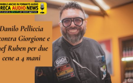 Danilo Pelliccia incontra Giorgione e chef Ruben per due cene a 4 mani