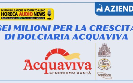 Sei milioni per la crescita di Dolciaria Acquaviva