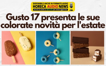 Gusto 17 presenta le sue colorate novità per l'estate
