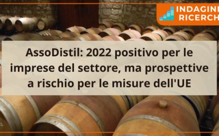 AssoDistil: 2022 positivo per le imprese del settore, ma prospettive a rischio per le misure dell'UE