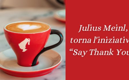 Julius Meinl, torna l'iniziativa “Say Thank You”