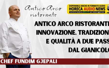Antico Arco Ristorante: innovazione, tradizione e qualità a due passi dal Gianicolo