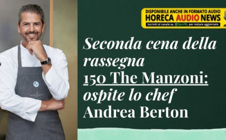 Seconda cena della rassegna 150 The Manzoni: ospite lo chef Andrea Berton
