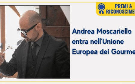 Andrea Moscariello entra nell’Unione Europea dei Gourmet