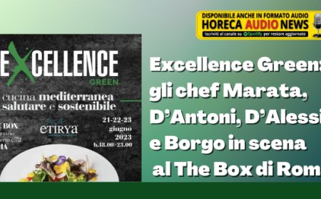 Excellence Green: gli chef Marata, D’Antoni, D’Alessio e Borgo in scena al The Box di Roma