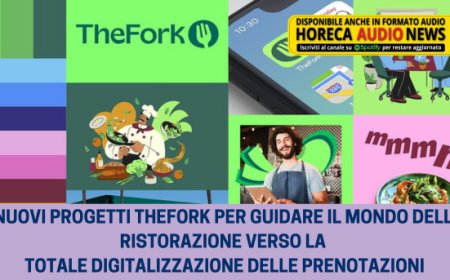I nuovi progetti TheFork per guidare il mondo della ristorazione verso la totale digitalizzazione delle prenotazioni