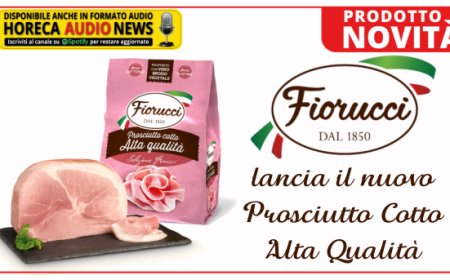 Fiorucci lancia il nuovo Prosciutto Cotto Alta Qualità