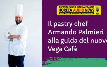 Il pastry chef Armando Palmieri alla guida del nuovo Vega Cafè