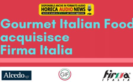 Gourmet Italian Food acquisisce Firma Italia