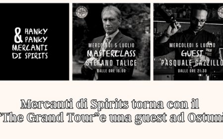 Mercanti di Spirits torna con il “The Grand Tour”e una guest ad Ostuni