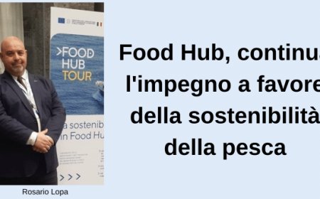 Food Hub, continua l'impegno a favore della sostenibilità della pesca