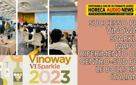 Successo per Vinoway Sparkle: Napoli riferimento del Centro-Sud per le bollicine italiane