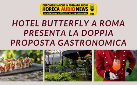 Hotel Butterfly a Roma presenta la doppia proposta gastronomica