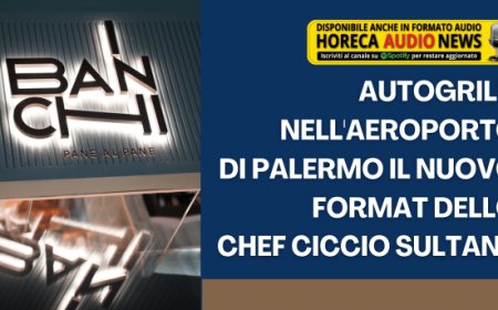 Autogrill: nell'aeroporto di Palermo il nuovo format dello chef Ciccio Sultano