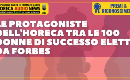 Le protagoniste dell'Horeca tra le 100 donne di successo elette da Forbes
