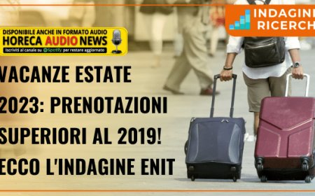 Vacanze estate 2023: prenotazioni superiori al 2019! Ecco l'indagine ENIT