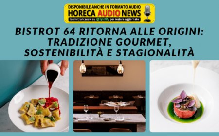 Bistrot 64 ritorna alle origini: tradizione gourmet, sostenibilità e stagionalità