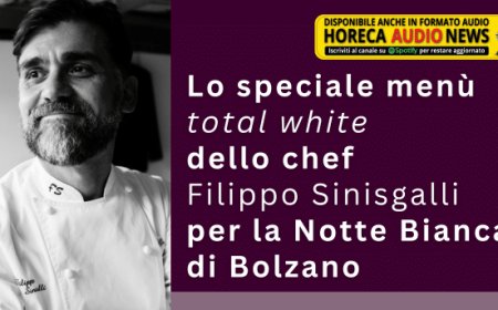 Lo speciale menù total white dello chef Filippo Sinisgalli per la Notte Bianca di Bolzano