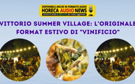 Vittorio Summer Village: l'originale format estivo di "Vinificio"