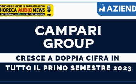 Campari cresce a doppia cifra in tutto il primo semestre 2023