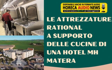 Le attrezzature RATIONAL a supporto delle cucine di UNA Hotel Mh Matera