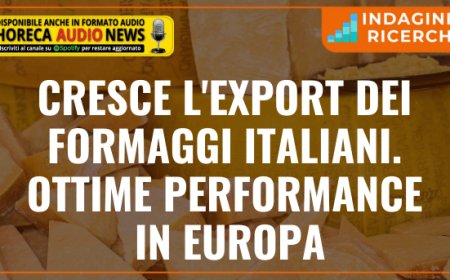 Cresce l'export dei formaggi italiani. Ottime performance in Europa