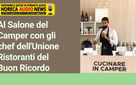 Al Salone del Camper con gli chef dell'Unione Ristoranti del Buon Ricordo