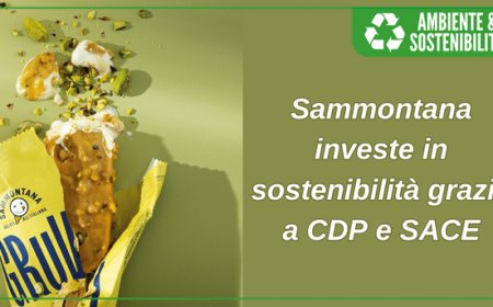 Sammontana investe in sostenibilità grazie a CDP e SACE