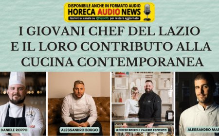 I giovani chef del Lazio e il loro contributo alla cucina contemporanea