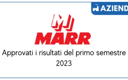 MARR: Approvati i risultati del primo semestre 2023
