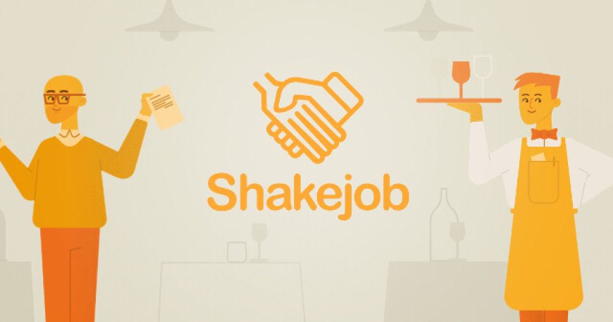 Shakejob: la nuova app per trovare lavoro nel settore Horeca