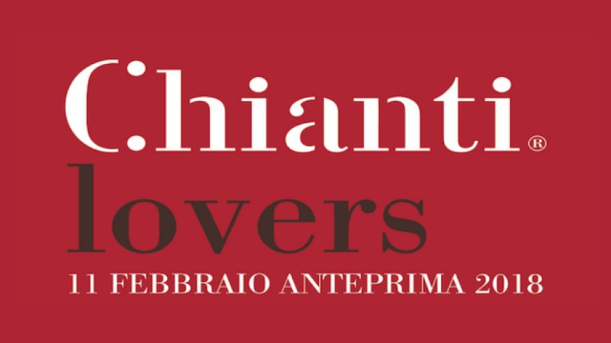 A Firenze torna Chianti Lovers l'anteprima del Consorzio Vino Chianti