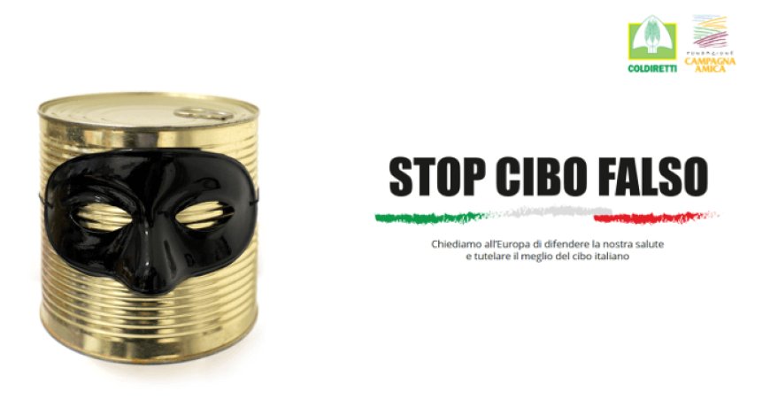 #stopalcibofalso: la nuova sfida di Coldiretti per l'obbligo di origine in etichetta