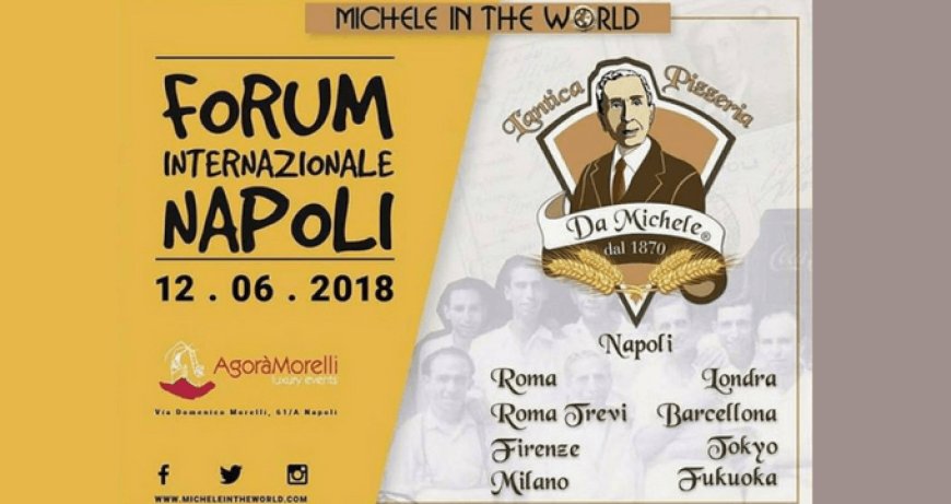 Antica Pizzeria da Michele in The World: a Napoli la prima tappa del Forum Internazionale