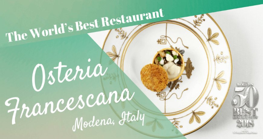 L'Osteria Francescana è di nuovo il miglior ristorante del mondo