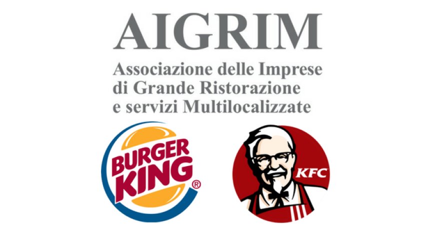 Burger King e KFC fanno il loro ingresso in AIGRIM