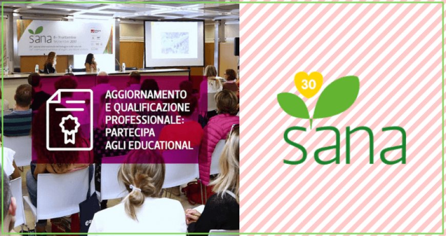SANA Academy: tutti gli appuntamenti della formazione professionale