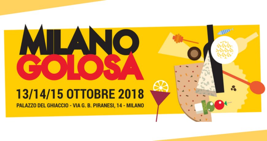 Milano Golosa 2018: una fiera tutta da mangiare