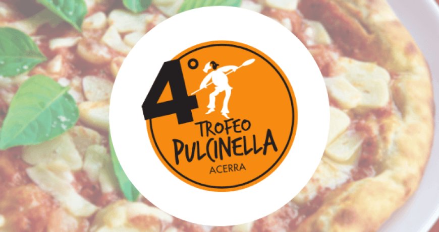 Pizza Tradizionale vs Pizza a Canotto: tutto pronto per il Trofeo Pulcinella