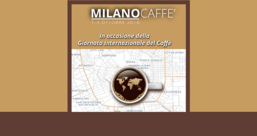 MilanoCaffè: nasce un nuovo evento dedicato al mondo del caffè