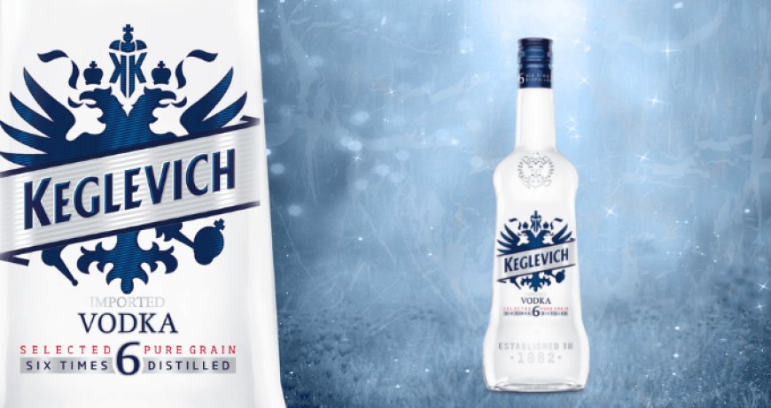 Keglevich: una vodka tutta nuova con un nuovo look
