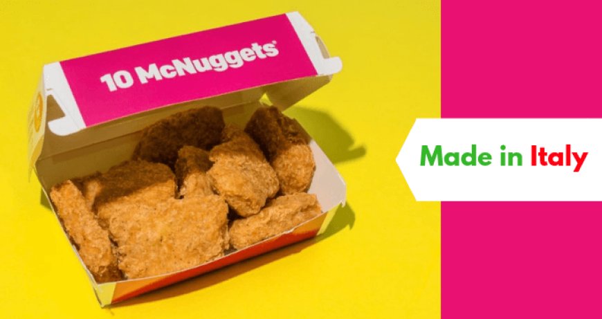 I Chicken McNuggets di McDonald's saranno 100% italiani